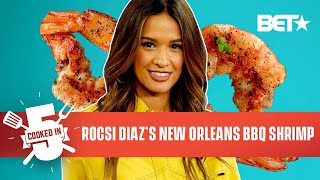 Rocsi Diaz Shares Her Proposal Worthy New Orleans BBQ Shrimp Recipe | Cooked In 5