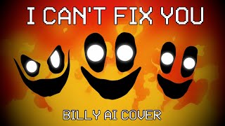 I Can't Fix You - Billy/ULB-278 (AI Cover)