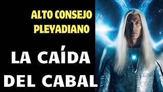 LA CAÍDA DEL CABAL ✨ Mensaje del ALTO CONSEJO PLEYADIANO ✨ Camino a la Luz #mensajeespiritual