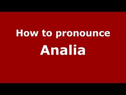How To Pronounce Analia French PronounceNames Com