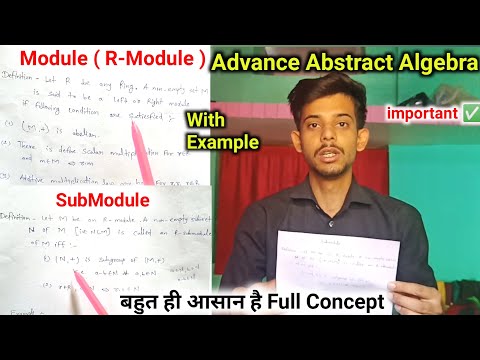 Module ( R-Module) with Example | Define SubModule with Example | Advance Abstract Algebra Important