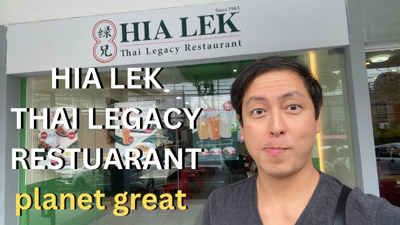 Hia Lek Thai Legacy Restaurant - Authentic Thai Food in Pasig! 🇹🇭🍜 