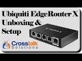 Ubiquiti EdgeRouter X Unboxing and Setup
