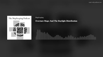 Overture Maps And The Daylight Distribution