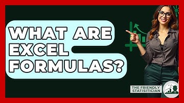 What Are Excel Formulas? - The Friendly Statistician