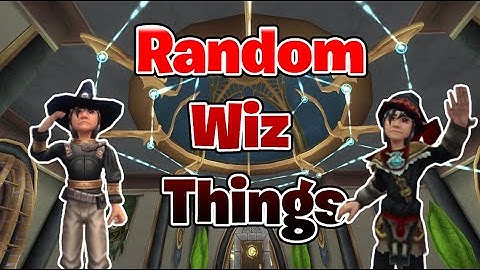 Wizard101 | Random Wiz Things