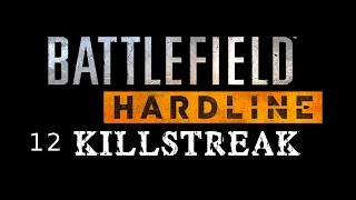 Battlefield Hardline Beta 12 killstreak PS4