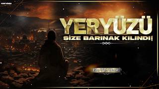 Yeryüzü Size Barınak Kılındı Ebu Nuh Hoca