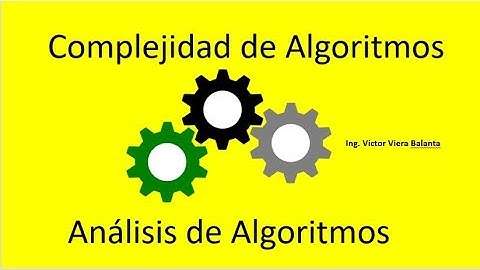 Análisis de Algoritmos , Complejidad de algoritmos (Actualizado)