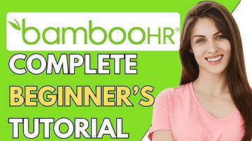 Bamboohr Tutorial For Beginners 2024 | How To Use Bamboohr For Beginners (Step-By-Step Tutorial)