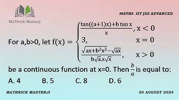 For a,b greater than 0, let f(x) = tan((a+1)x)+b tan x /x, x less than 0