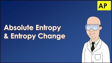 Absolute Entropy & Entropy Change