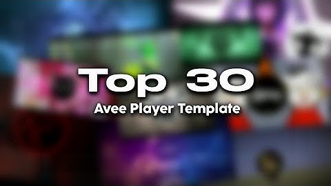 TOP 30 AVEE PLAYER TEMPLATE (Unique & Circle Random)