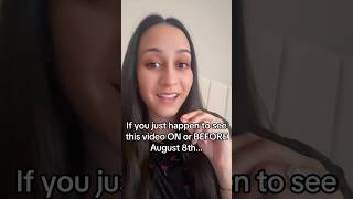 If you just happen to see this video ON or BEFORE August 8th…