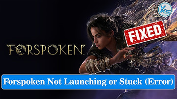 ✅ How To Fix Forspoken Launching The Game Failed, Black Screen, Not Starting, Stuck & Running