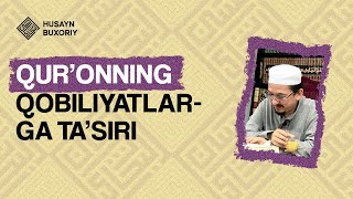 Qur'onning qobiliyatlarga ta'siri | Husayn Buxoriy