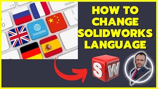 How to Change Solidworks Language -  Step by Step