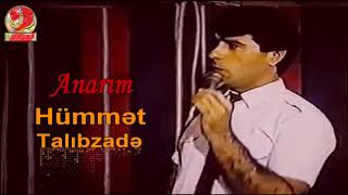 Hümmət Talıbzadə-Anarım