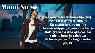 Mami No Se - Bad Bunny (Letra)