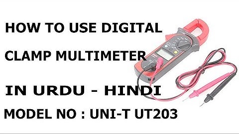 UNI-T UT203 DIGITAL CLAMP MULTIMETER REVIEW IN URDU HINDI