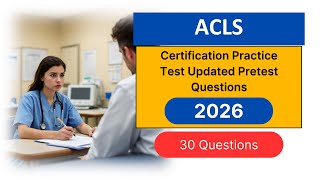 ACLS Certification Practice Test 2026 | Updated 30 High-Yield Pretest Questions