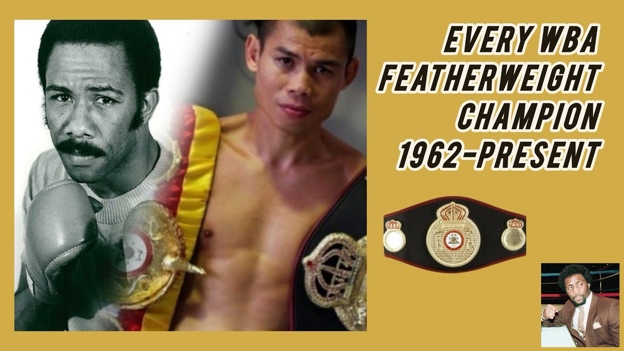 Every WBA Featherweight Champion (1962-Present)