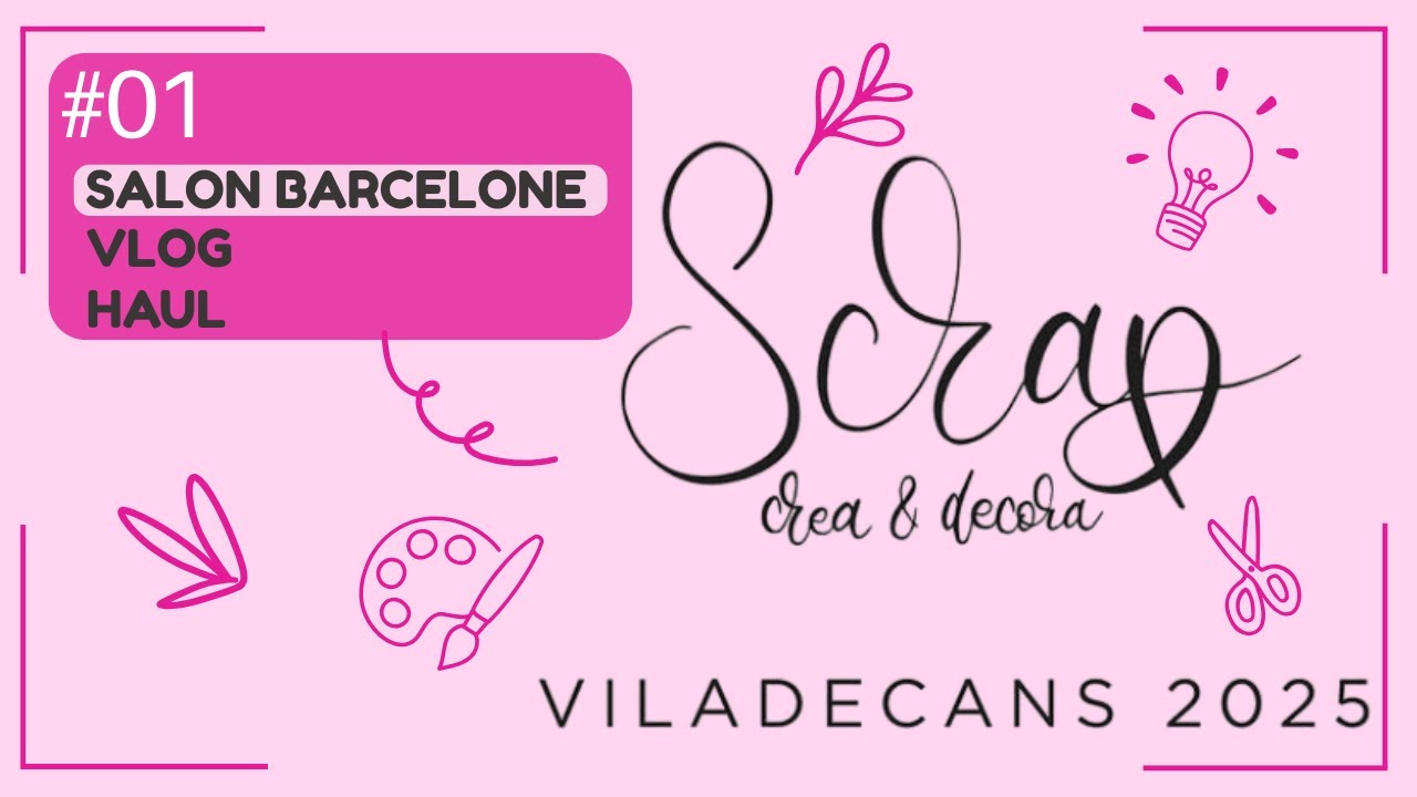 #01 I Salon Scrap Barcelone : Vlog + Haul✂️🇪🇸(Scrap Crea y Decora) #vlog  #haul #scrapbooking