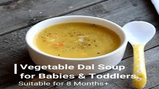 Dal vegetable soup is a colorful & wholesome meal for baby and best
way to include vegetables in baby's diet. more foods, subscribe:
https:/...