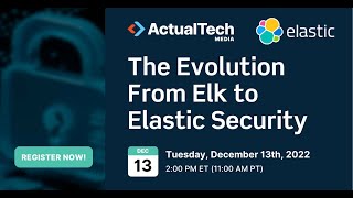 The Evolution From Elk to Elastic Security