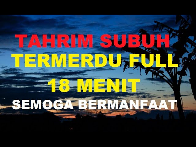 TARHIM SUBUH TERMERDU FULL 18 MENIT