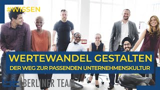 Wertewandel: Erfolgreiche Unternehmenskultur gestalten (2021) | berliner team