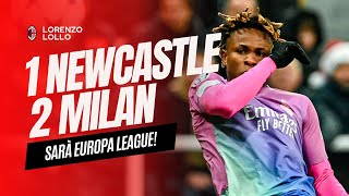 NEWCASTLE MILAN 1-2 , SARA EUROPA LEAGUE 🏆