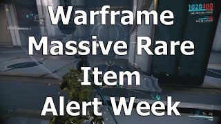 Warframe - Huge, Rare Item Alert Week