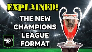 EXPLAINED: The new Champions League format | The Gab and Juls Show | ESPN FC