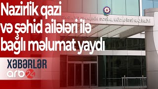 Qazi Və Şəhid Ailələri Ilə Bağlı Məlumat Yayıldı
