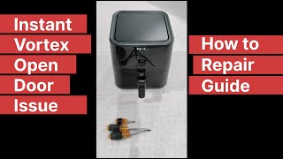 Instant Vortex Airfryer Open Door Display Repair