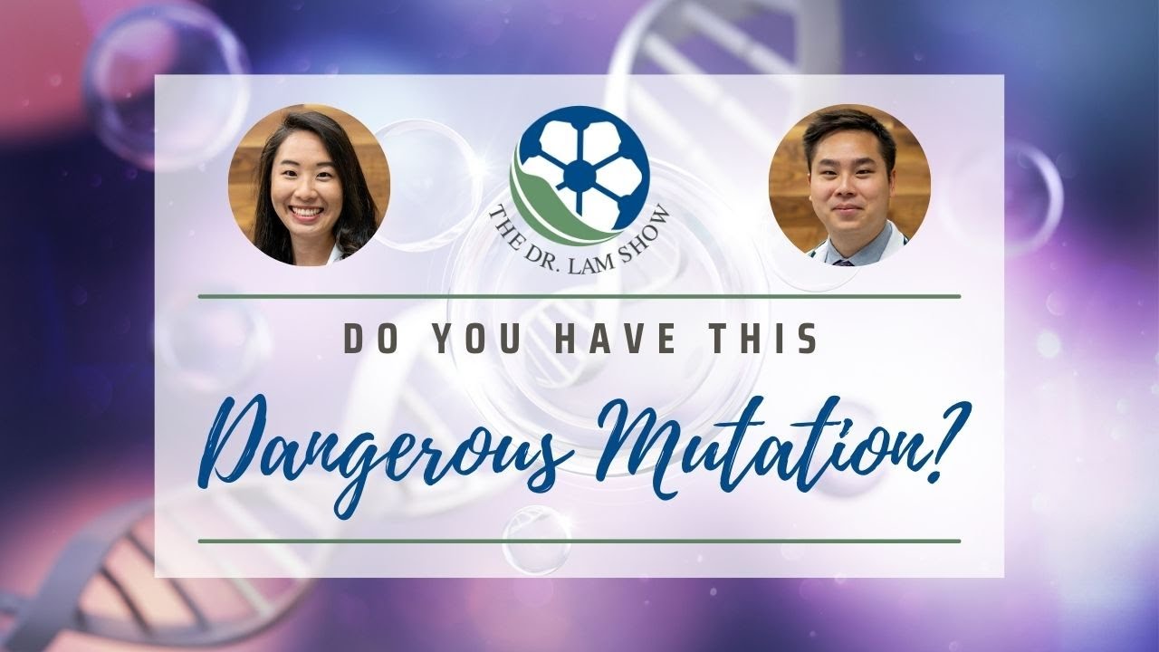 Do You Have This Dangerous Mutation?