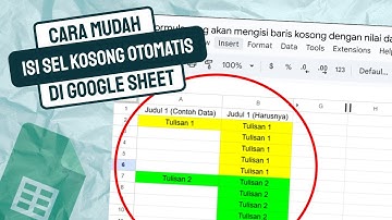 GOOGLE SHEET : Isi Otomatis Sel/Baris Kosong Berdasarkan Data Di Atasnya