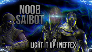 ♠️Noob Saibot Edit--|Light it Up|NEFFEX|♠️