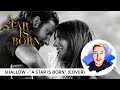 Lady Gaga &amp; Bradley Cooper - Shallow (COVER) | A Star Is Born