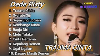 TRAUMA CINTA Voc DEDE RISTY I LIVE MUSIC FULL ALBUM CHOICE OF GANJENE PANTURA