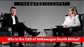 The AutoBiography | Who is the CEO of VW South Africa?