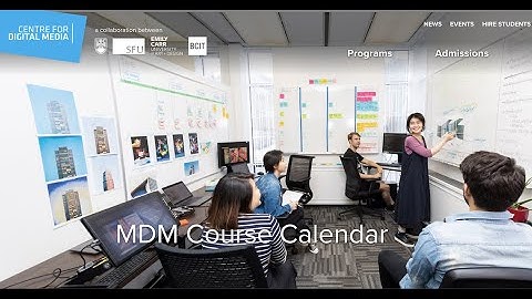 Intro of Digital Media program - A UX Program of The Centre for Digital Media in Vancouver (Part2)