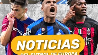 🇪🇺 5 NOTICIAS DEL FÚTBOL DE EUROPA 🇪🇺