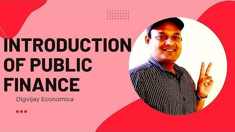 Introduction Of Public Finance |  Meaning and Scope of Public finance| Public and Private Finance |