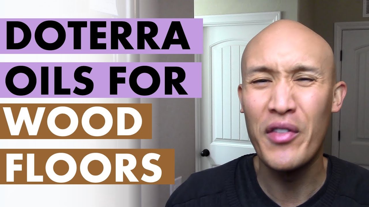 How To Use doTERRA Essential Oils And On Guard For Wood Floors - YouTube
