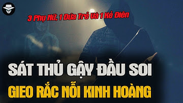 Sát Thủ Gậy Đầu Soi: Kẻ Gieo Rắc Kinh Hoàng Suốt 2 Năm Ở Thượng Hải | Vụ Án Bí Ẩn