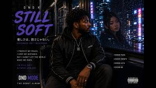 DND K — Still Soft | 優しさは、弱さじゃない。 | DND MODE screenshot 5