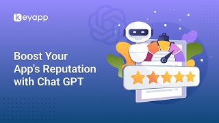 Boost Your App's Reputation with Chat GPT: Unleashing the Power of AI for App Success screenshot 1
