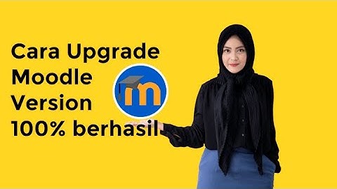 Inilah Cara Upgrade Moodle Version 100% berhasil - e-Padi